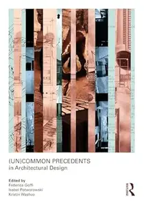 (Un)Common Precedents in Architectural Design