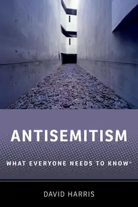 Antisemitism  : What Everyone Needs to Know®