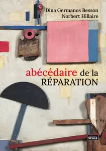Dina Germanos Besson, Norbert Hillaire, "Abécédaire de la réparation"