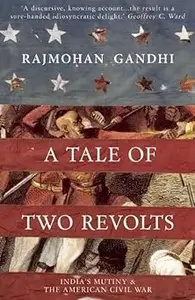 A Tale of Two Revolts: India's Mutiny & the American Civil War