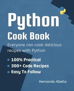 Python Cookbook: Everyone can cook delicious recipes 300+