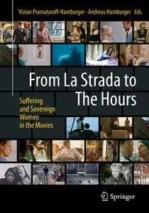 From La Strada to The Hours: Suffering and Sovereign Women in the Movies