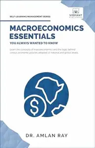 Macroeconomics Essentials You Always Wanted to Know