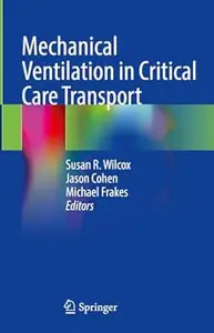 Mechanical Ventilation in Critical Care Transport