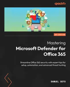 Mastering Microsoft Defender for Office 365