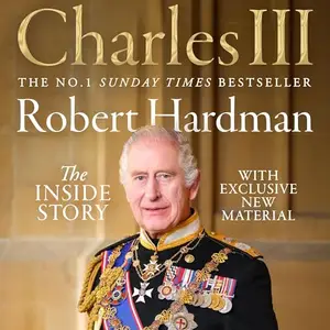 Charles III: New King. New Court. The Inside Story. Updated 2025 Edition [Audiobook]