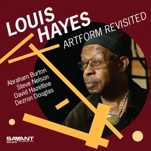 Louis Hayes, Abraham Burton, Steve Nelson, David Hazeltine & Dezron Douglas - Artform Revisited (2024)