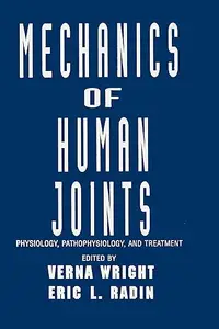 Mechanics of Human Joints: Physiology: Pathophysiology, and Treatment
