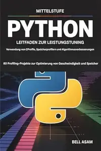 PythonfürFortgeschrittene Leitfaden zur LeistungsoptimierungVerwendenvon