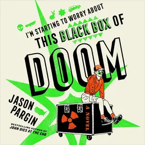 I'm Starting to Worry About This Black Box of Doom: A Novel [Audiobook]