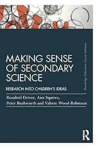 Making Sense of Secondary Science: Research into children's ideas  Ed 2