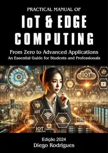 PRACTICAL MANUAL OF IoT AND EDGE COMPUTING 2024 eDITION