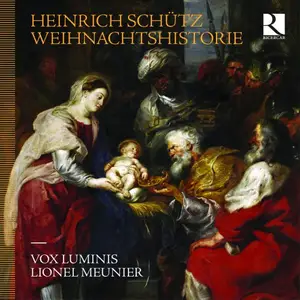 Vox Luminis & Lionel Meunier - Schutz: Weihnachtshistorie (2024)