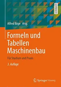 Formeln und Tabellen Maschinenbau: Fur Studium und Praxis