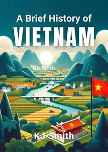 A Brief History of Vietnam