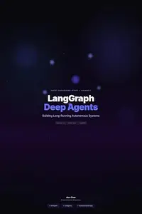 LangGraph Deep Agents: Building Long-Running Autonomous Systems: From Task Lifecycle to Production Deployment — A Complete