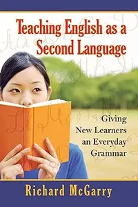 Teaching English as a Second Language: Giving New Learners an Everyday Grammar