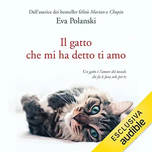 «Il gatto che mi ha detto ti amo» by Eva Polanski