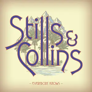 Stills & Collins - Everybody Knows (2017)