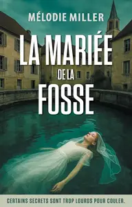 Mélodie Miller, "La mariée de la fosse"