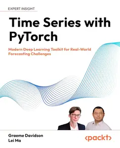 Time Series with PyTorch: Modern Deep Learning Toolkit for Real-World Forecasting Challenges