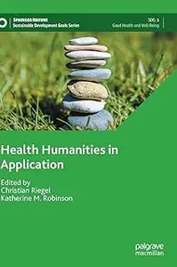 Health Humanities in Application (Sustainable Development Goals Series)