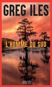 Greg Iles, "L'homme du Sud"