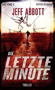 Die letzte Minute - Jeff Abbott