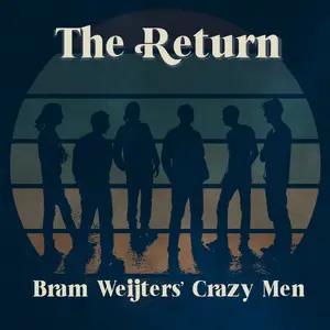 Bram Weijters' Crazy Men - The Return (2021) [Official Digital Download 24/96]