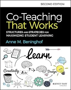 Co-Teaching That Works: Structures and Strategies for Maximizing Student Learning Ed 2