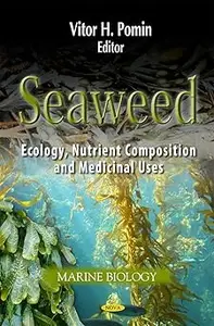 Seaweed: Ecology, Nutrient Composition and Medicinal Uses