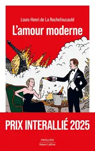 Louis-Henri de La Rochefoucauld, "L’amour moderne"