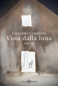 Chandra Livia Candiani - Vista dalla luna