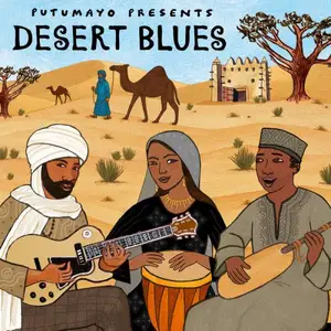 VA - Putumayo Presents: Desert Blues (2025) [Official Digital Download]