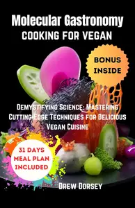 Molecular Gastronomy Cooking for Vegan : Demystifying Science