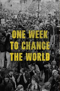 One Week to Change the World: An Oral History of the 1999 WTO Protests