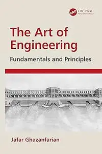 The Art of Engineering: Fundamentals and Principles
