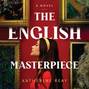 The English Masterpiece: A Novel [Audiobook]