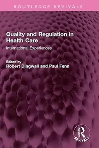 Quality and Regulation in Health Care (Routledge Revivals)