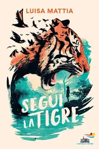 Luisa Mattia - Segui la tigre