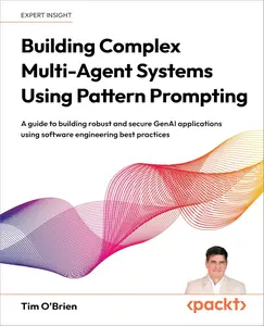 Building Complex Multi-Agent Systems Using Pattern Prompting