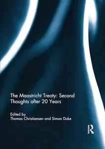 The Maastricht Treaty: Second Thoughts after 20 Years