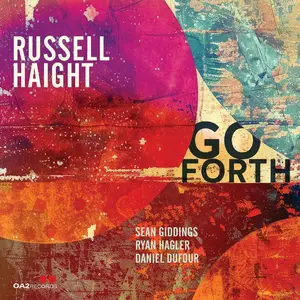 Russell Haight, Sean Giddings, Ryan Hagler & Daniel Dufour - Go Forth (2024) [Official Digital Download]