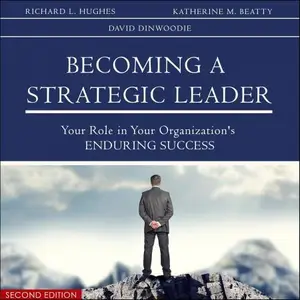 Becoming a Strategic Leader: Your Role in Your Organization's Enduring Success 2nd Edition