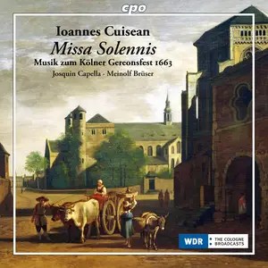 Josquin Capella, Meinolf Brüser & Markus Märkl - Ioannes Cuisean: Missa Solennis (2024)