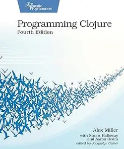 Programming Clojure, Fourth Edition