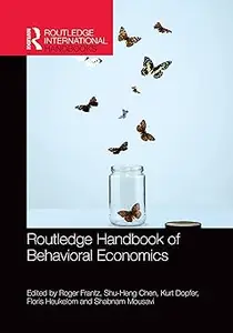 Routledge Handbook of Behavioral Economics