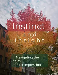 Instinct and Insight: Navigating the Ethics of First Impressions