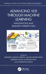 Advancing VLSI through Machine Learning (Materials, Devices, and Circuits)