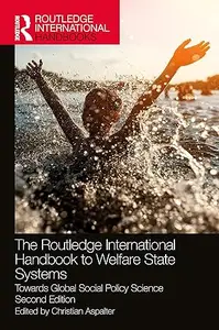 The Routledge International Handbook to Welfare State Systems, 2nd Edition